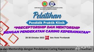 Pelatihan “Preceptorship Dan Mentorship dengan pendekatan Caring Keperawatanquot Hari ke3 [upl. by Estella508]