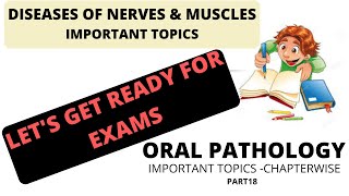 ORAL PATHOLOGY IMPORTANT TOPICS CHAPTERWISE PART18 I DISEASES OF NERVES amp MUSCLES I EXAM SERIES [upl. by Belshin]