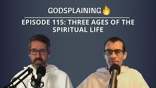 Episode 115 Three Ages of the Spiritual Life [upl. by Ocer520]