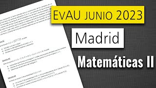 📘 Examen Selectividad EvAU ▶ Madrid Junio 2023 ▶ Matemáticas II [upl. by Akimahs]