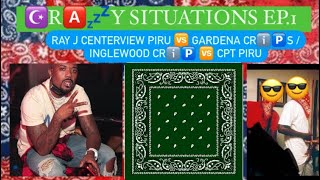 ☪️R🅰️💤Y SITUATIONS EP1  Ray J CenterView Piru 🆚 Gardena CRℹ️🅿️s Inglewood CRℹ️🅿️ 🆚 CPT Piru [upl. by Nosral]