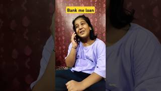 Bank me loancomedy comedyshorts funny viralshort [upl. by Aiynat720]