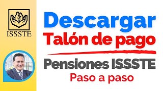 Descargar el talón de pagos de pensión del ISSSTE Tutorial fácil y rápido  Pensiones ISSSTE [upl. by Anilegnave]