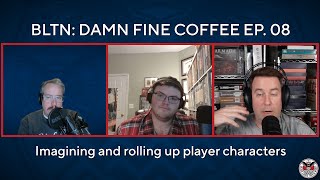 Damn Fine Coffee Ep 08  Imagining and Rolling Up Characters [upl. by Esille]