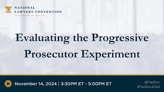 Evaluating the Progressive Prosecutor Experiment 2024 NLC [upl. by Guttery]