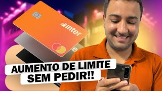 BANCO INTER AUMENTANDO LIMITES SOZINHO COMO PODE ISSO [upl. by Godding]