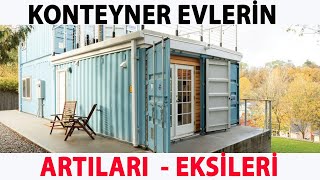 KONTEYNER EVLERİN AVANTAJLARI  DEZAVANTAJLARI [upl. by Ddal437]