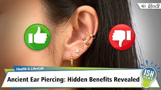 Ancient Ear Piercing Hidden Benefits Revealed  ISH News [upl. by Hanser]