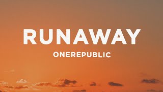 OneRepublic  RUNAWAY Lyrics [upl. by Llain]