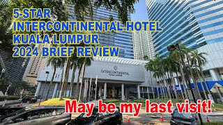 Intercontinental Hotel Kuala Lumpur  may be my last visit [upl. by Cosenza255]