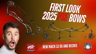 ALL NEW 2025 PSE BOWS  FIRST LOOK AT THE DECREE AND MACH 33 [upl. by Ocer]