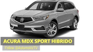 Acura MDX Sport Un hibrido ¡Como Dios manda [upl. by Oglesby919]