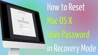 How to Reset Mac OS X User Password In Recovery Mode [upl. by Bent]