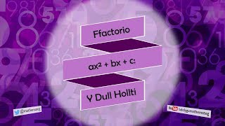 313 MU Ffactorio Mynegiadau Cwadratig or ffurf ax²  bx  c Y Dull Hollti [upl. by Aidyl]