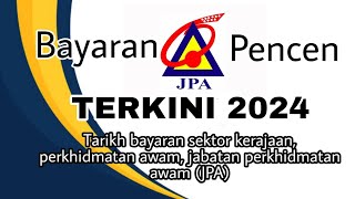 Tarikh Bayaran Pencen Penjawat Awam Tahun 2024 [upl. by Aidahs]