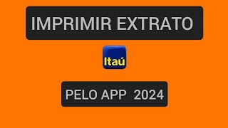 Como tirar EXTRATO Itaú 2024 [upl. by Ennahtebazile]