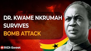 How Kwame Nkrumah was Almost Killed in an Assassination Plot by People he Trusted [upl. by Ytineres315]