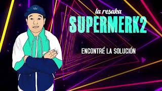 Supermerk2  La Resaka │ Video Lyric [upl. by Lorianna]