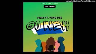 Go Weh2024 Fisix Ft Yxng Vee Prodby Yxng Vee [upl. by Yatzeck]