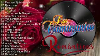 Los Caminantes 30 Rancheras Romanticas Perronas Éxitos✨ Mix Románticas Inolvidables [upl. by Senecal]