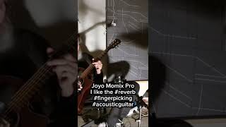 Joyo Momix Pro I like the reverb fingerpicking acousticguitar [upl. by Redmund]