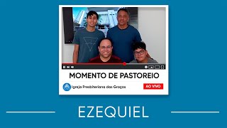 Momento de Pastoreio  Ezequiel 17 [upl. by Eek83]