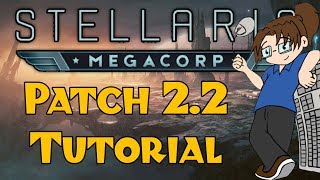 Stellaris Tutorial Everything you need to play Patch 22  MegaCorp [upl. by Eellah]