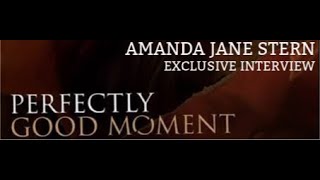 quotPerfectly Good Momentquot An Exclusive Interview with Amanda Jane Stern [upl. by Kulseth147]