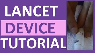 How to Use a Lancet Device  Loading a Lancet  Nursing Clinical Skills [upl. by Enneiluj]