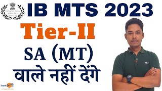 IB MTS 2023 TierII II Information of SA MT II By Vikram Sir [upl. by Oliy]