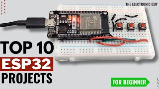 10 Best ESP32 Projects for Absolute Beginners [upl. by Oler]