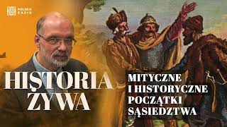 Mityczne i historyczne początki sąsiedztwa do czasów Bolesława Śmiałego  HISTORIA ŻYWA [upl. by Montagu706]