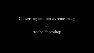 Outlining or Converting Text To a Vector in Adobe Photoshop [upl. by Brenden]