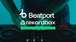 Beatport Streaming x pioneerdjglobal rekordbox Integration Walkthrough [upl. by Weiman194]