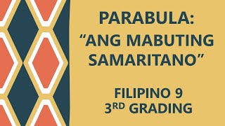 PARABULAANG MABUTING SAMARITANOARALIN SA FILIPINO3RD GRADING FILIPINO 9 [upl. by Ragde]