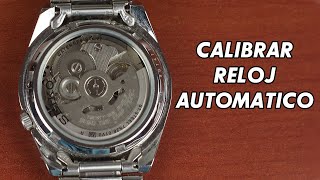 Como Calibrar un Reloj Automático Fácil y Rapido [upl. by Nesyt]