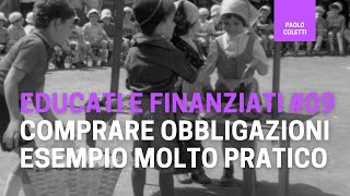 Educati e Finanziati 09 come acquistare una obbligazione  corso base di finanza [upl. by Efal]