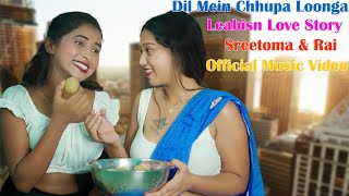 Dil Mein Chhupa Loonga  Leabisn Love Story  Sreetoma amp Rai  Official Music Video  Bright Music [upl. by Ellebasi]