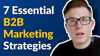 7 Essential B2B Marketing Strategies [upl. by Lee743]