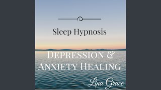 Sleep Hypnosis Anxiety and Depression Healing [upl. by Anaoy]