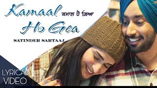 Kamaal Ho Gea  Satinder Sartaajs  Latest Sufi punjabi Love  Romantic Song 2022  Lyrical [upl. by Nihsfa]