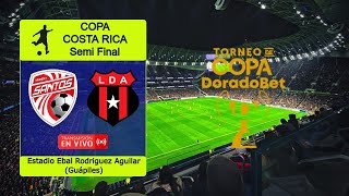 AD SANTOS 4005 LIGA ALAJUELENSE en vivo  COSTA RICA  Copa Costa Rica  Semifinal [upl. by Nerrad13]