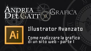 Come realizzare la grafica di un sito web parte 1  Tutorial avanzato su Adobe Illustrator [upl. by Anyrak]