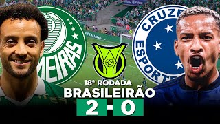 PALMEIRAS 2 x 0 CRUZEIRO Campeonato Brasileiro Série A 2024 18ª Rodada  Narração [upl. by Job]