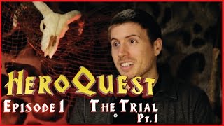 HeroQuest Episode 1  Part 1 The Trial [upl. by Letch592]