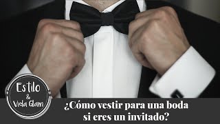 ¿Cómo vestir para una boda si eres un invitado [upl. by Simonne76]