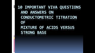 Experiment 1 Viva questions and answers conductometric titration of mixture of acids vs strong base [upl. by Nesral]