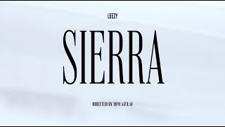 LEEZY  SIERRA OFFICIAL MUSIC VIDEO [upl. by Jelks]