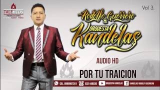 ORQUESTA KANDELAS  POR TU TRAICION  Vol 3 [upl. by Fesoy]