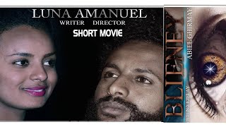 HDMONA  ብሌነይ ብ ሉና ኣማኑኤል Bileney by Luna Amanuel  New Eritrean short movie 2018 [upl. by Raasch604]